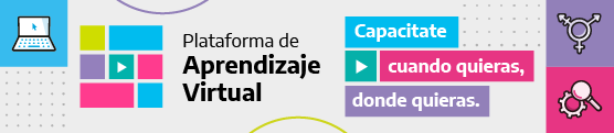 Capacitate cuando quieras, donde quieras. Plataforma de aprendizaje virtual